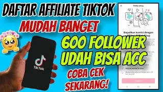 600 Pengikut Udah Bisa Daftar Tiktok Affiliate Informasi Terbaru Kamu Harus Tahu Nih