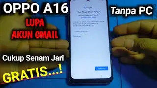 CARA BYPASS AKUN GMAIL OPPO A16 CPH2269 LUPA GMAIL A16 how to overcome forgot gmail account Oppo A16