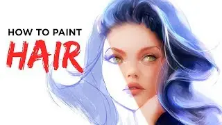 How To Paint Hair - Digital Painting Tutorial