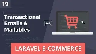 Laravel E-Commerce - Transactional Email - Part 19