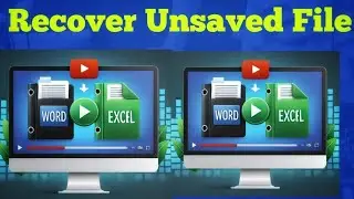 How to Recover unsaved excel, word file