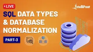 SQL Data Modeling | Data Modeling | Database Normalisation | Intellipaat