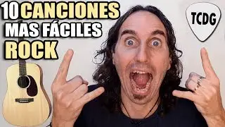 Estas Son Las 10 Canciones De ROCK Más Fáciles Que Hay En Guitarra! (Ideal Para Principiantes) TCDG