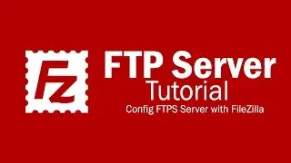 FileZilla Server Tutorial - Setup FTPS (Secure FTP)