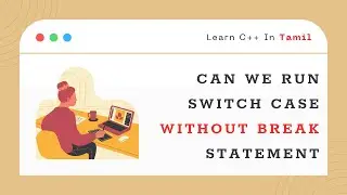 How to Print Switch Case without Break Statement - Switch Statement in C++  - #kaashivinfotech