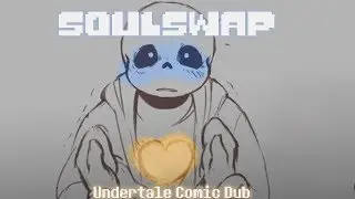 SoulSwap - Undertale Comic DUB