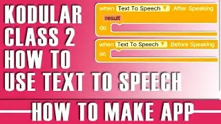 how to make app without coding | kodular class 7 | How to use Text to Speech in kodular