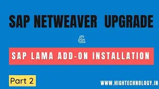 SAP NetWeaver Upgrade and LAMA ADD ON Installation | SUM SAP NetWeaver Steps