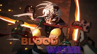 BLOOD//WATER --  Tengen Uzui [AMV/Edit] -- Demon Slayer