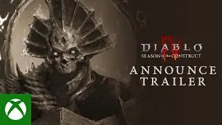 Diablo IV | Season of the Construct | Announce Trailer