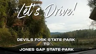 Let's Drive! Jones Gap State Park to Table Rock SC Cherokee Foothills Scenic Highway