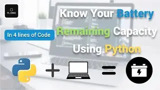 Know Your Systems Remaining Battery Capacity Using Python Program | Its Codingz