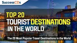Top 20 Tourist Destinations in the World | The 20 Most Popular travel Destinations in the World