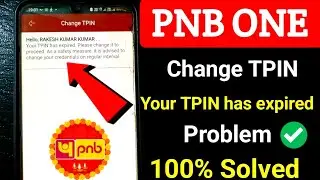 PNB ONE Your TPIN has expired problem | PNB ONE Change TPIN | PNB ONE not working