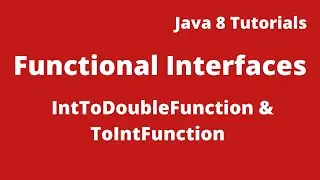 Java 8 Tutorial 12 :-  DoubleToIntFunction | ToIntFunction | ToIntBiFunction | in java 8