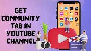 How to Get Community Tab in YouTube Channel