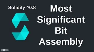 Most Significant Bit in Assembly | Solidity 0.8