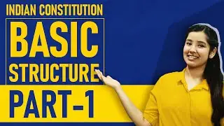 Basic Structure Doctrine Indian Constitution - Part 1 | Indian Polity