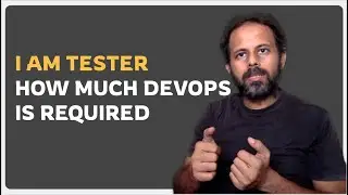 #AskRaghav | How Much DevOps is Required for Testers