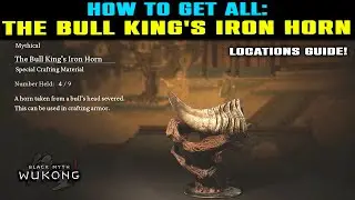 The Bull King's Iron Horn ALL LOCATIONS - Ultimate Guide to Get The Bull King's Iron Horn | WUKONG