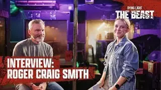 Dying Light: The Beast — Interview with Roger Craig Smith