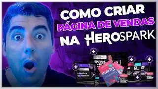 Como Fazer Página de Vendas Grátis na Herospark - Tutorial Atualizado 2024