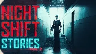 7 True Night Shift Horror Stories (Vol. 2)