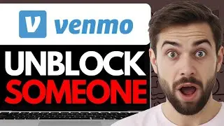 HOW TO UNBLOCK SOMEONE ON VENMO (2024) FULL GUIDE