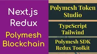 Next.js, Redux RTK, SDK, Smart Contracts, Token Creation & Update - Polymesh Blockchain Token Studio