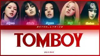 (G) I-DLE - [ TOMBOY ] Color Coded Lyrics Eng/Rom/Han