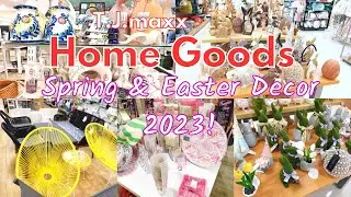 *NEW* TJMAXX/ HOME GOODS SHOPPING| SPRING & EASTER DECOR 2023