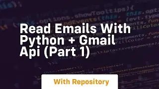 Read emails with python + gmail api part 1