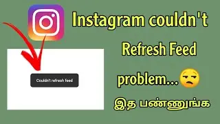 how to solve Instagram couldn't refresh feed problem solve tamil || Instagram couldn't refresh feed