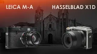 Leica M-A и Hasselblad X1D-50c. Экспедиционное оборудование в Мексике