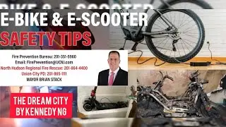 E-BIKE & E-SCOOTER Safety Tips! Ronnie Guerra Fire Prevention Prime Inspector  By Kennedy Ng