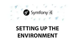 2 - Symfony 4 Beginners: Setting up the Environment.