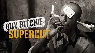 GuyRitchie — SuperCut