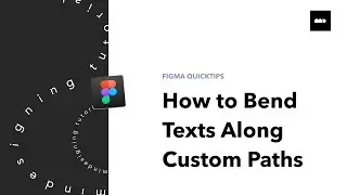 Figma Tutorial: How to Bend Text Along a Custom Path