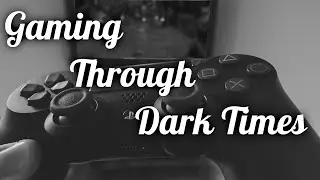 Gaming Through Darkness