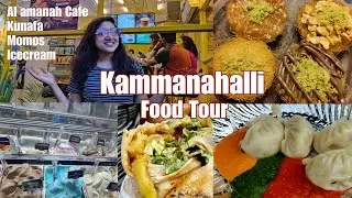 Kammanahalli Food Tour | Arabian style Food in Bangalore | Must try rolls at Al Amanah Cafe | Kunafa