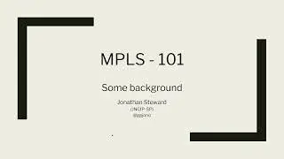 MPLS 101 - MPLS introduction/background