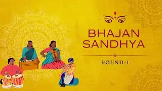 Bhajan Sandhya Round-1 | Gir x Akord