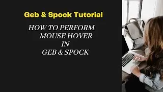 How to Perform Mouse Hover In Geb and Spock