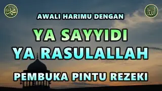 Ya Sayyidi Ya Rasulallah || Dikabulkan Segala Hajat || Sholawat Tanpa Musik Merdu #130