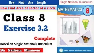 Class 8 Exercise 3.2  SNC PCTB Maths Ex 3.2 Arc Length Area of Sector in Urdu Hindi Sir Nadeem Munaw