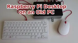 Raspberry Pi Desktop on an Old PC like Intel NUC