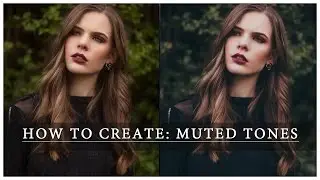 How To Create a Muted Colour Grade [Photoshop Tutorial]