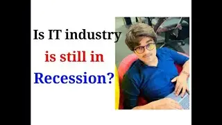 is IT industry is still in  Recession ?? || priyog educational  || in hindi