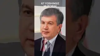 67 yoshingiz muborak bolsin Janob prezident. Bugun Prezident Shavkat Mirziyoyev tavallud kuni