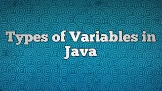 Types of Variables in Java